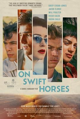 成人b站《快马驰情 On Swift Horses》免费在线观看
