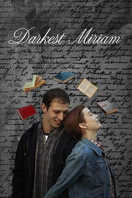 懂色帝《至暗米里亚姆 Darkest Miriam》免费在线观看